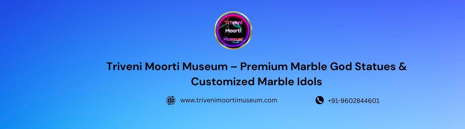 Triveni Moorti Museum